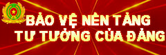 Bảo vệ nền tảng tư tưởng của Đảng